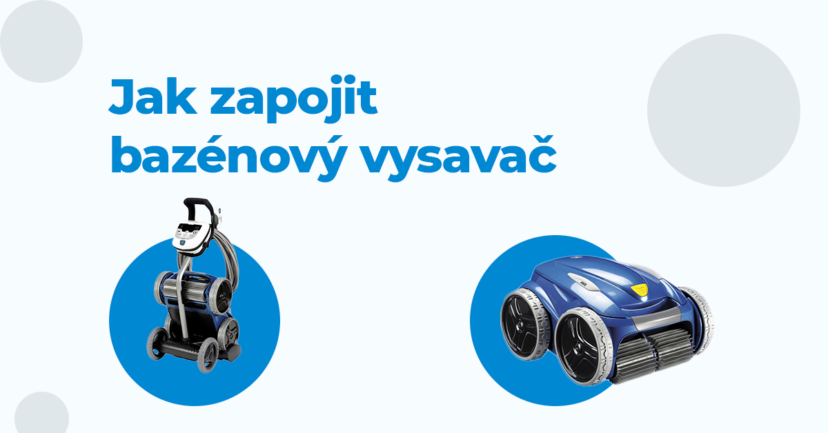 Jak zapojit bazénový vysavač